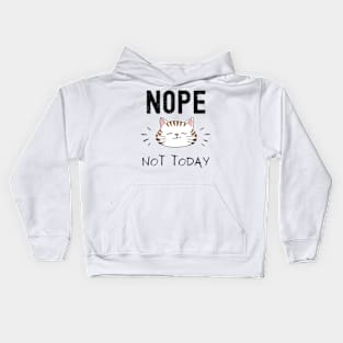 Cozy Cat Nap Nope Not Today Kids Hoodie